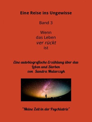 cover image of Mein Aufenthalt in der Psychiatrie- Meine Reise ins Ungewisse